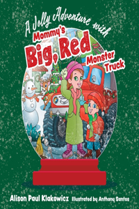 Jolly Adventure with Mommy's Big, Red Monster Truck