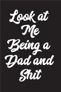 Look At Me Being A Dad And Shit