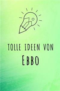 Tolle Ideen von Ebbo