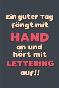 Ein guter Tag fängt mit Handlettering an