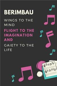 Berimbau Wings to the mind Flight to the imagination and Gaiety to the life