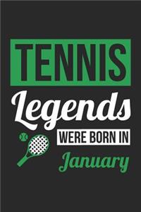 Tennis Notebook - Tennis Legends Were Born In January - Tennis Journal - Birthday Gift for Tennis Player
