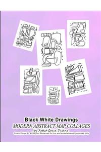 Black White Drawings MODERN ABSTRACT MAP COLLAGES by Artist Grace Divine Grace Divine (c) All Rights Reserved for fun and entertainment purposes only