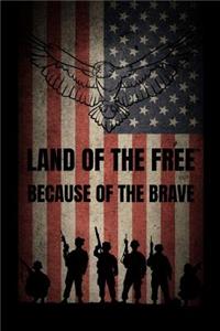 Land Of The Free Because Of The Brave
