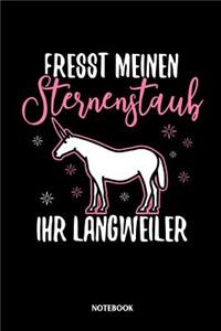 Fresst meinen Sternenstaub ihr Langweiler - Notebook