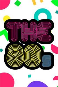 The 80's