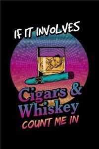 If It Involves Cigars & Whiskey Count Me In