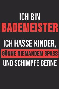 Ich Bin Bademeister Ich Hasse Kinder, Gönne Niemandem Spass Und Schimpfe Gerne