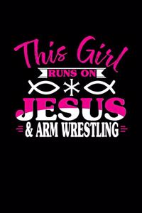 This Girl Runs on Jesus & Arm Wrestling: 6x9 inches checkered notebook, 120 Pages, Composition Book and Journal, perfect gift idea for girls like your daughter, sister or girlfriend who lov