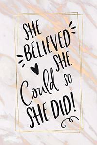 She Believed She Could, So She Did!