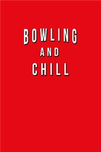 Bowling And Chill