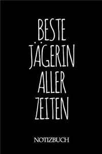 Beste Jägerin Aller Zeiten Notizbuch