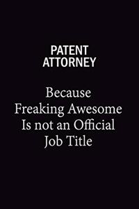 Patent Attorney Because Freaking Awesome Is Not An Official Job Title