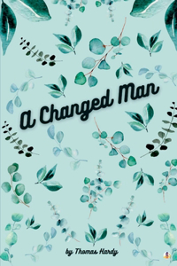 Changed Man and Other Tales