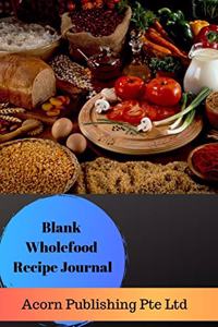 Blank Wholefood Recipe Journal