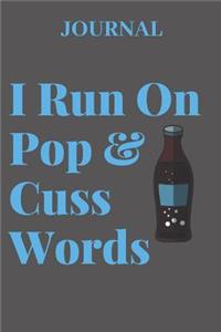 Journal I Run on Pop & Cuss Words