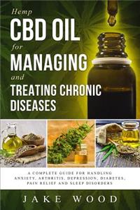 Hemp CBD Oil for Managing and Treating Chronic Diseases