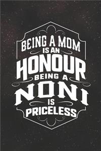 Being a Mom Is an Honor Being a Noni Is Priceless