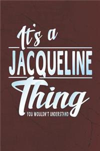 It's a Jacqueline Thing You Wouldn't Understand