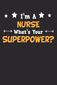 I'm a Nurse What's Your Superpower?