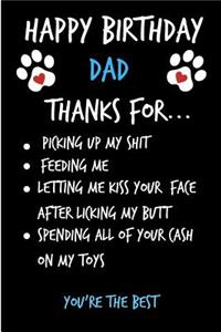 Happy Birthday Dad, Thanks for Picking Up My Shit