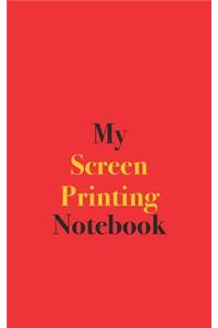 My Screen Printing Notebook