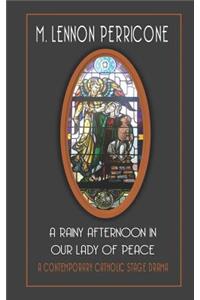 A Rainy Afternoon in Our Lady of Peace