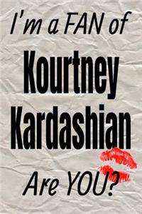 I'm a FAN of Kourtney Kardashian Are YOU? creative writing lined journal