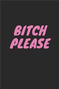 Bitch Please