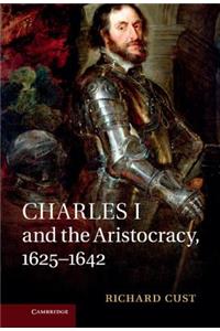 Charles I and the Aristocracy, 1625 1642