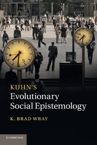 Kuhn's Evolutionary Social Epistemology