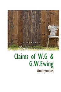 Claims of W.G & G.W.Ewing