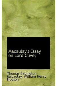 Macaulay's Essay on Lord Clive;