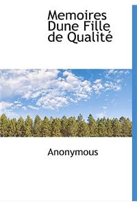 Memoires Dune Fille de Qualit