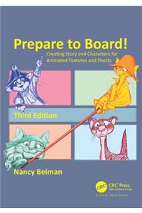 Prepare to Board! Creating Story and Characters for Animated Features and Shorts