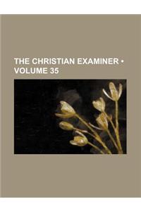 The Christian Examiner (Volume 35)