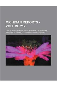 Michigan Reports (Volume 212); Cases Decided in the Supreme Court of Michigan