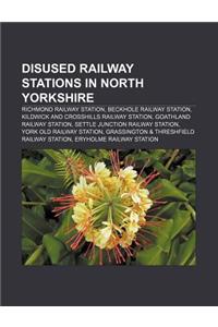 Disused Railway Stations in North Yorkshire