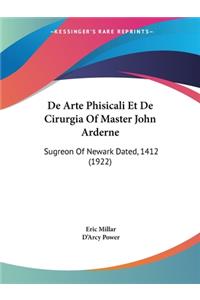 De Arte Phisicali Et De Cirurgia Of Master John Arderne