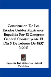 Constitucion de Los Estados Unidos Mexicanos