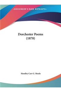 Dorchester Poems (1878)