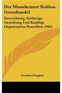 Der Mannheimer Kohlen-Grosshandel