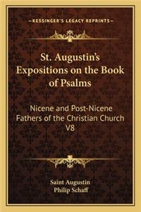 St. Augustin's Expositions on the Book of Psalms