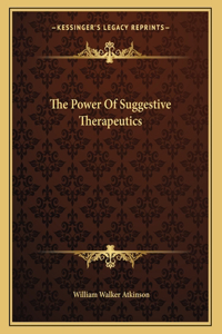 The Power of Suggestive Therapeutics