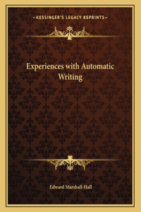 Experiences with Automatic Writing