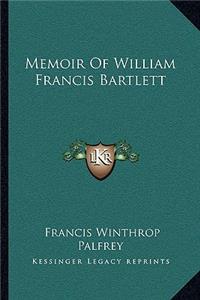 Memoir of William Francis Bartlett