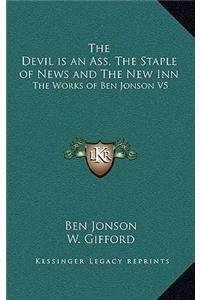 The Devil Is an Ass, the Staple of News and the New Inn