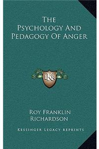 The Psychology and Pedagogy of Anger