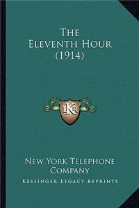The Eleventh Hour (1914) the Eleventh Hour (1914)