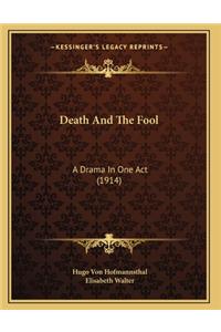 Death And The Fool: A Drama In One Act (1914)